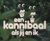Bestand:Een kannibaal als jij en ik (1979)titel.jpg