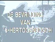 De bevrijding van Den Bosch 1944 titel.jpg
