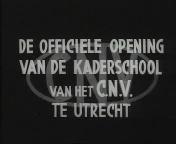 Bestand:De officiële opening van de kaderschool van de C.N.V. te Utrecht titel.jpg