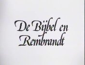 De Bijbel En Rembrandt - B&G Wiki