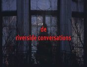 Bestand:De riverside conversations (2003) titel.jpg