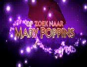 Op zoek naar Mary Poppins (2009-2010) titel.jpg